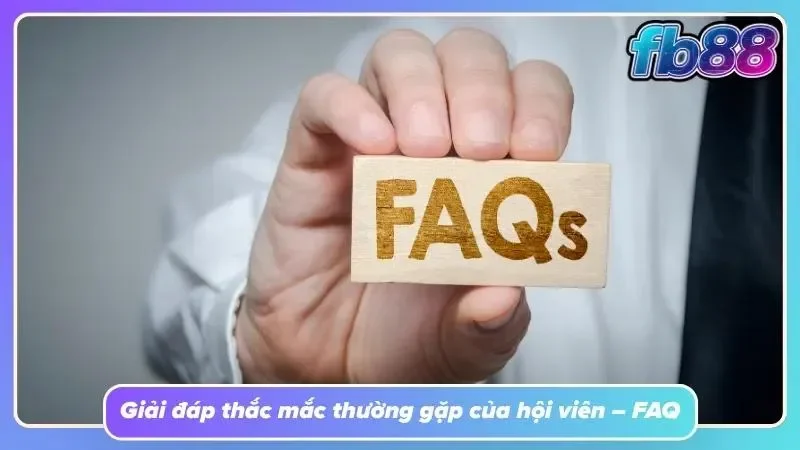 Các câu hỏi thường gặp khi chơi tại FB88