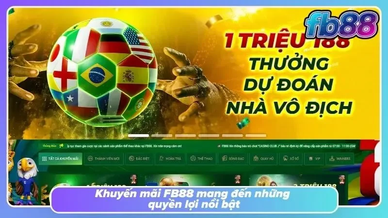 Tổng quan các chương trình ưu đãi đang áp dụng tại FB88